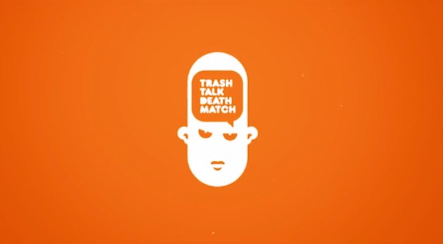 Trash Talk Death Match